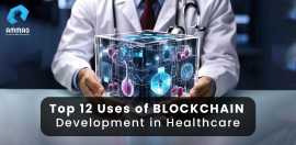 Top 12 Uses of Blockchain Development inHealthcare, Boston