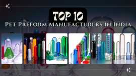 Top 10 List of Pet Preform Manufacturers in India, Delhi