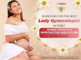 Best Lady Gynecologist in Pune at Wombs Fertility , Pune