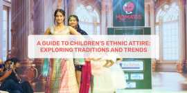 A Guide To Children's Ethnic Attire, Ahmedabad