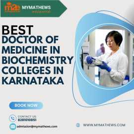 Best Doctor of Medicine in Biochemistry Colleges i, Bengaluru