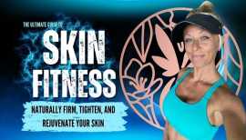 Ultimate Guide to Skin Fitness, San Diego