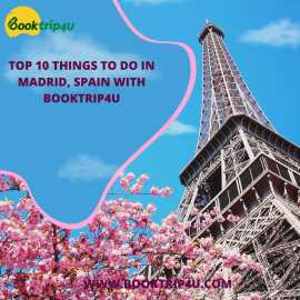 Top 10 Things to Do in Madrid, Spain - BookTrip4U, Acme