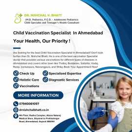 Child Vaccination Specialist  In Ahmedabad	, Ahmedabad