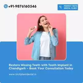 Restore Missing Teeth with Tooth Implant, Chandigarh