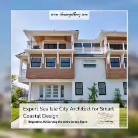 Expert Sea Isle City Architect for Smart Design, Brigantine