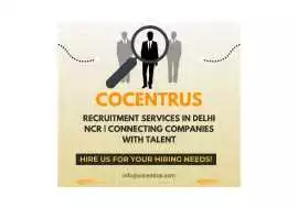 Cocentrus | Recruitment Services in Delhi NCR, $ 0, New Delhi
