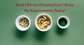 Need FDA Certification Fast? Know the Requirements, Noida