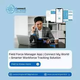 Field Force Manager App  Connect My World, Mumbai