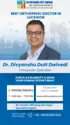 Best Orthopedic Doctor in Lucknow – Dr. Divyanshu , Lucknow