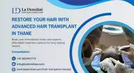 Restore Your Hair with Advanced Hair Transplant in, Mumbai