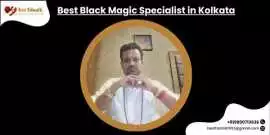 Best Black Magic Specialist in Kolkata, Kolkata