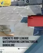 Concrete Roof Leakage Waterproofing Contractors , Bengaluru