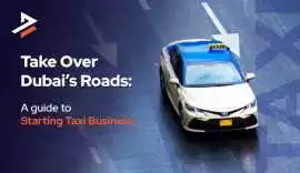 How to Obtain a Taxi Business License Dubai: Step-, Dubai