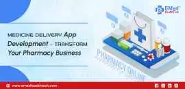 Medicine Delivery App Development – Transform Your, Ahmedabad