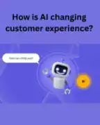 How is AI changing customer experience?, Noida