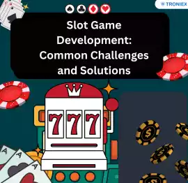 Slot Game Development: Common Challenges, Madurai