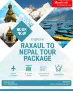 Raxaul to Nepal Tour Package , Raxaul