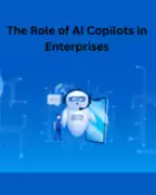 The Role of AI Copilots in Enterprises, Noida