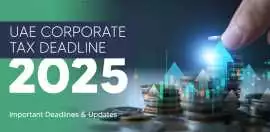 Corporate Tax Registration Deadline UAE 2025, Dubai