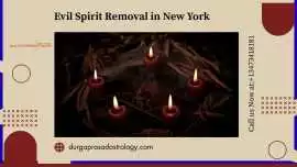 Evil Spirit Removal in New York – Restore Peace , New York