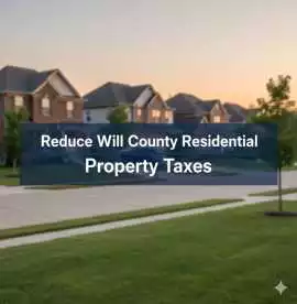 Reduce Will County Residential Property Taxes., Chicago