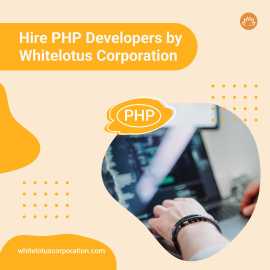 Hire PHP Developers by Whitelotus Corporation, San Jose