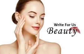Write For Us Beauty Guest Post, Ahmedabad