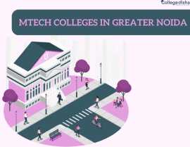 Mtech colleges in Greater Noida, Noida