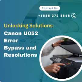 Unlocking Solutions: Canon U052 Error Bypass, Haltom City