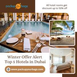 Winter Offer Alert Top 5 Hotels in Dubai, Dubai