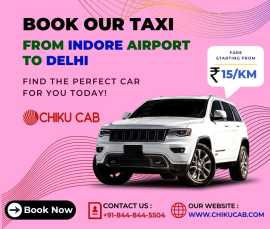 Book Our Taxi from Indore Airport to Delhi, Indore