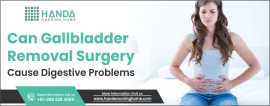 Experiencing Problems After Gallbladder Removal Ye, Delhi