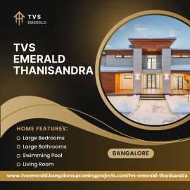 TVS Emerald Thanisandra | A Haven for Families, Bengaluru