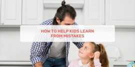 How To Help Kids Learn From Mistakes , Ahmedabad