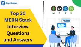 Top 20 MERN Stack Interview Questions and Answers, Noida