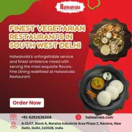 Finest Vegetarian Restaurants in South West Delhi, Delhi