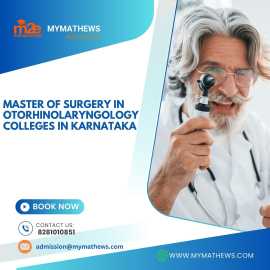 Master of Surgery in Otorhinolaryngology Colleges , Kanakapura
