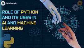  Python and its uses in AI and Machine Learning, Noida