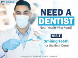 Need a Dentist in Mira Road? Visit Smiling Teeth, Mira Road
