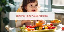 Healthy Meal Plans For Kids , Ahmedabad