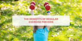 The Benefits Of Regular Exercise For Kids , Ahmedabad