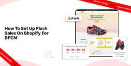 How to Set Up Flash Sales on Shopify for BFCM, Los Angeles