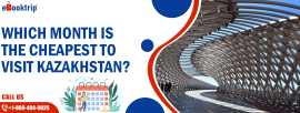 Which Month Is Best To Visit Kazakhstan?, New York