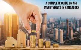 A Complete Guide on NRI Investment in Bangalore, Bengaluru