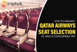 How to Manage Qatar Airways Seat Selection to Have, Hancock