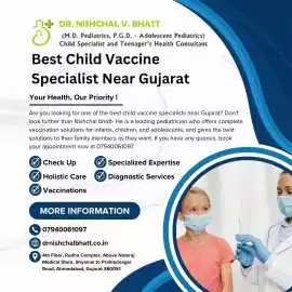 Best Child Vaccine Specialist Near Gujarat, Ahmedabad