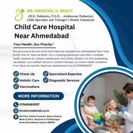 Child Care Hospital Near  Ahmedabad, Ahmedabad