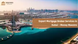 Expert Mortgage Broker Services in Dubai, Dubai