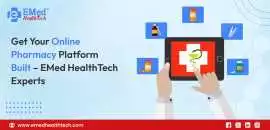 Get Your Online Pharmacy Platform Built – EMed Hea, Ahmedabad